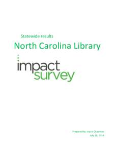 Statewide results  North Carolina Library Prepared by: Joyce Chapman July 16, 2014