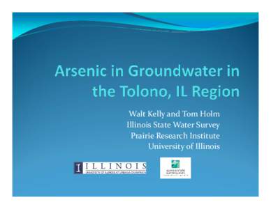 Microsoft PowerPoint - Arsenic in the Tolono Region public mtg[removed]pptx [Read-Only]