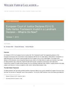 CLIENT MEMORANDUM  European Court of Justice Declares EU-U.S. Safe Harbor Framework Invalid in a Landmark Decision – What to Do Now? October 7, 2015