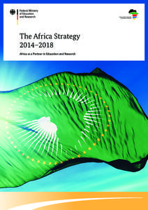 The Africa Strategy 2014–2018: Africa as a Partner in Education and Research