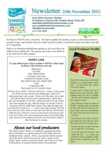 Newsletter  24th November 2012 Welcome to WKFM’s first e-newsletter. We hope to publish this monthly, to give you news from producers, seasonal recipes, special offers (from the market and local retailers) and details 