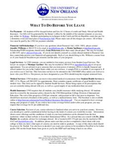 INTERNATIONAL STUDENT EXCHANGE PROGRAMS DIVISION OF INTERNATIONAL EDUCATION WHAT TO DO BEFORE YOU LEAVE Fee Payment: All students will be charged tuition and fees for 12 hours of credit and Study Abroad and Health Insura