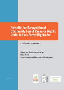 Potential for Recognition of Community Forest Resource Rights Under India’s Forest Rights Act A Preliminary Assessment  Rights and Resources Initiative