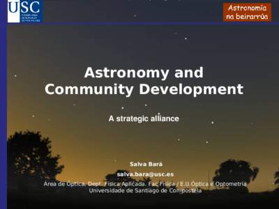 Astronomy and Community Development A strategic alliance Salva Bará 