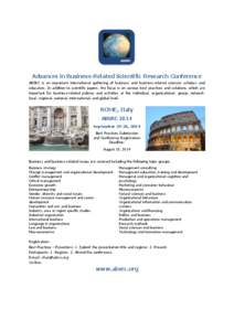 Advances in Business-Related Scientific Research Conference ABSRC is an important international gathering of business and business-related sciences scholars and educators. In addition to scientific papers, the focus is o