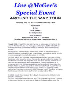 Live @McGee’s Special Event Thursday, July 24, 2014 – 9pm to Close - $5 Cover Vocab Slick Z-Man Pure Powers