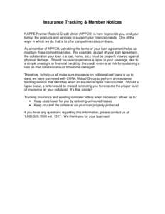 Insurance Tracking & Member Notices NARFE Premier Federal Credit Union (NPFCU) is here to provide you, and your family, the products and services to support your financial needs. One of the ways in which we do that is to