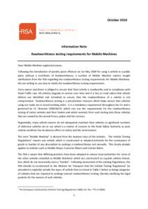 OctoberInformation Note Roadworthiness testing requirements for Mobile Machines Dear Mobile Machine registered owner, Following the introduction of penalty point offences on 1st May 2009 for using a vehicle in a p