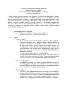 American Association of University Professors Illinois Conference Council Minutes from the November 13, 2004 Council Meeting Columbia College Chicago Council Members and others present: Pan Papacosta, President (Columbia