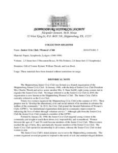 SHIPPENSBURG HISTORICAL SOCIETY Alexander Stewart, M.D. House 52 West King St, P.O. BOX 539, Shippensburg, PA, 17257 COLLECTION REGISTER Name: Junior Civic Club / Women’s Club
