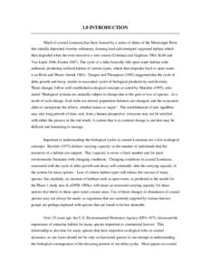 1.0 INTRODUCTION Much of coastal Louisiana has been formed by a series of deltas of the Mississippi River that initially deposited riverine sediments, forming land and emergent vegetated habitat which then degraded when 