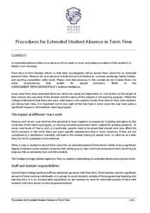 Procedures for Extended Student Absence in Term Time CONTEXT An extended absence refers to an absence of one week or more, and relates to matters of the student’s or family’s own choosing. From time to time families 