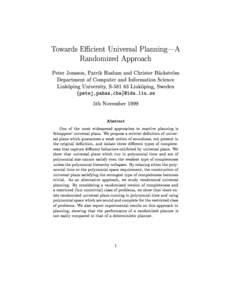 Towards Ecient Universal Planning|A Randomized Approach Peter Jonsson, Patrik Haslum and Christer Backstrom Department of Computer and Information Science Linkoping University, S[removed]Linkoping, Sweden fpetej,paha