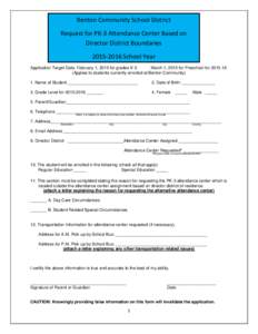 Benton Community School District Request for PK-3 Attendance Center Based on Director District BoundariesSchool Year Application Target Date: February 1, 2015 for grades K-3 March 1, 2015 for Preschool for 201