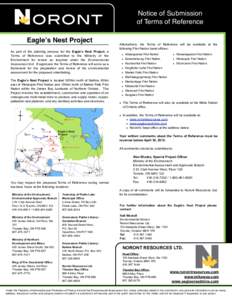 Notice of Submission of Terms of Reference Eagle’s Nest Project As part of the planning process for the Eagle’s Nest Project, a Terms of Reference was submitted to the Ministry of the Environment for review as requir