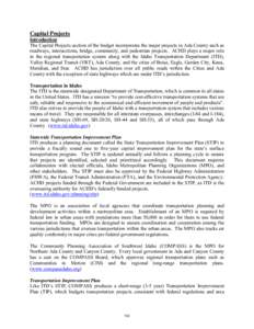Capital Projects Introduction The Capital Projects section of the budget incorporates the major projects in Ada County such as roadways, intersections, bridge, community, and pedestrian projects. ACHD plays a major role 
