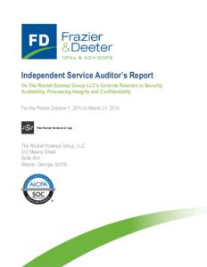 Independent Service Auditor’s Report On The Rocket Science Group LLC’s Controls Relevant to Security, Availability, Processing Integrity and Confidentiality For the Period October 1, 2013 to March 31, 2014  The Rocke