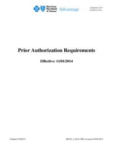 An Independent Licensee of the Blue Cross and Blue Shield Association Prior Authorization Requirements Effective: [removed]