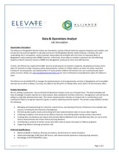 Data & Operations Analyst Job Description Organization Description The Alliance for Bangladesh Worker Safety was founded by a group of North American apparel companies and retailers and brands who have joined together to