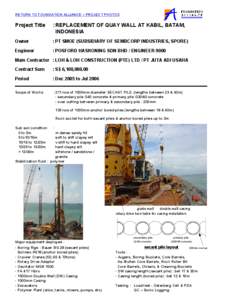 RETURN TO FOUNDATION ALLIANCE – PROJECT PHOTOS  Project Title : REPLACEMENT OF QUAY WALL AT KABIL, BATAM, INDONESIA
