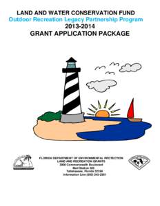 LAND AND WATER CONSERVATION FUND Outdoor Recreation Legacy Partnership Program[removed]GRANT APPLICATION PACKAGE
