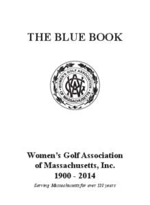 THE BLUE BOOK  Women’s Golf Association of Massachusetts, Inc[removed]Serving Massachusetts for over 110 years