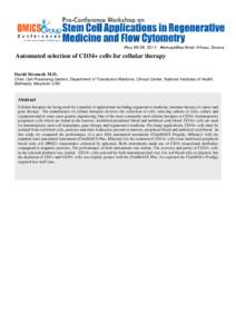 Automated selection of CD34+ cells for cellular therapy David Stroncek M.D. Chief, Cell Processing Section, Department of Transfusion Medicine, Clinical Center, National Institutes of Health, Bethesda, Maryland, USA  Abs