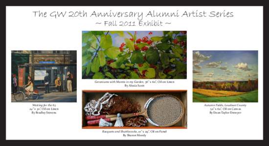 The GW 20th Anniversary Alumni Artist Series ~ Fall 2011 Exhibit ~ Geraniums with Mantis in my Garden, 36” x 60”, Oil on Linen By Alexia Scott
