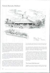 Victoria Barracks, Brisbane  The township of Brisbane began as a penal settlement for reoffending convicts in[removed]It existed in isolation and permission to approach within fifty miles was rarely given. The first milita