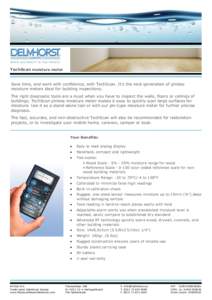 TechScan moisture meter Save time, and work with confidence, with TechScan. It’s the next generation of pinless moisture meters ideal for building inspections. The right diagnostic tools are a must when you have to ins