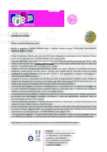 www.dellas.it  COMUNICATO STAMPA Milano, martedì 02 dicembre 2014 DELLAS si aggiudica il PRIMO PREMIO della V Edizione Premio Assiteca “ECCELLENZE NELL’EXPORT: