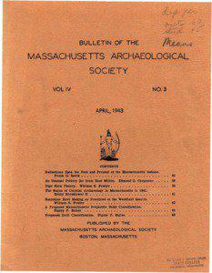 Bulletin of the Massachusetts Archaeological Society, Vol. 4, No. 3. April 1943