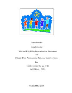 Instructions for Completing the Medical Eligibility Determination Assessment For Private Duty Nursing and Personal Care Services For