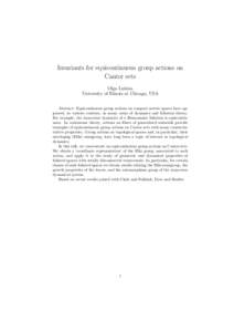 Invariants for equicontinuous group actions on Cantor sets Olga Lukina University of Illinois at Chicago, USA Abstract: Equicontinuous group actions on compact metric spaces have appeared, in various contexts, in many ar