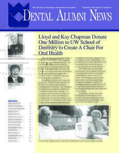 The University of Washington Dental Alumni Association  December 2001 Volume 27 Number 3 DENTAL ALUMNI NEWS Lloyd and Kay Chapman Donate