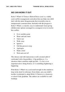 240 | 1001 GREAT IDEAS  THINKING SOCIAL, BEING SOCIAL WE CAN WORK IT OUT Kelso’s Wheel of Choices (KelsosChoice.com) is a widely