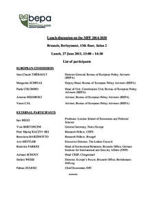 Lunch-discussion on the MFF[removed]Brussels, Berlaymont, 13th floor, Salon 2 Lunch, 27 June 2011, 13:00 – 14:30 List of participants EUROPEAN COMMISSION Jean-Claude THÉBAULT