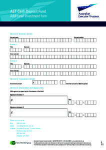 AET Cash Deposit Fund Additional investment form Section 1: Investor details Account name