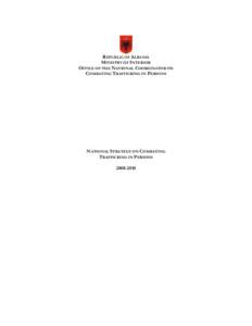 REPUBLIC OF ALBANIA MINISTRY OF INTERIOR OFFICE OF THE NATIONAL COORDINATOR ON COMBATING TRAFFICKING IN PERSONS  NATIONAL STRATEGY ON COMBATING