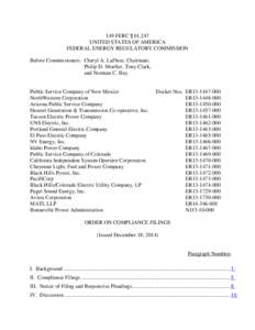 149 FERC ¶ 61,247 UNITED STATES OF AMERICA FEDERAL ENERGY REGULATORY COMMISSION Before Commissioners: Cheryl A. LaFleur, Chairman; Philip D. Moeller, Tony Clark, and Norman C. Bay.