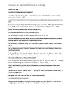 FREQUENTLY ASKED QUESTIONS ABOUT CHANGES TO LEAVE RULES New Accrual Rate: Who will the new leave accrual rates apply to? The new leave accrual rates will apply to GGU, SU, CEA, PX and EX employees first hired into State 