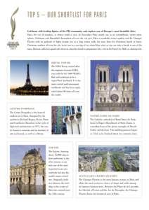 TOP 5 – OUR SHORTLIST FOR PARIS Celebrate with leading figures of the PR community and explore one of Europe’s most beautiful cities Paris, the city of romance, is always worth a visit. In December, Paris awaits you 