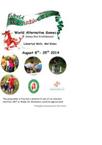 World Alternative Games Gemau Byd Arallddewisol Llanwrtyd Wells, Mid Wales  August 8th- 25th 2014