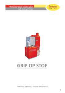 GRIP OP STOF  Ontwerp - Levering - Service - Onderhoud 1  Grip op stof