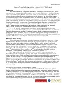 September[removed]Calorie Menu Labeling and the Monday 2000 Pilot Project Background Poor diet is a significant and growing public health concern given its association with obesity and many chronic health conditions, inclu