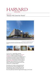 CAMPUS NEWS  “Beauty Will Save the World” Photograph by Peter Vanderwarker/Harvard Art Museums