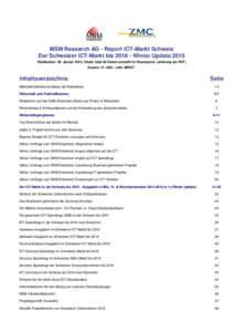 MSM Research AG - Report ICT-Markt Schweiz Der Schweizer ICT-Markt bis[removed]Winter Update 2015 Publikation: 30. Januar 2015, Inhalt: total 65 Seiten (erstellt im Powerpoint, Lieferung als PDF) Kosten: Fr[removed]exkl. 