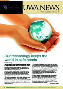 UWA NEWS 12 November 2012 Volume 31 Number 18 Our technology keeps the world in safe hands By Lindy Brophy