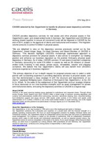 Press Release  27th May 2014 CACEIS selected by Sal. Oppenheim to handle its physical asset depository activities in Germany
