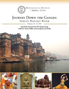 Journey Down the Ganges: I n d i a’s Holiest River February[removed], 2015 aboard the 28-stateroom RV Bengal Ganga with Drs. Nancy Wilkie and Annapurna Garimella